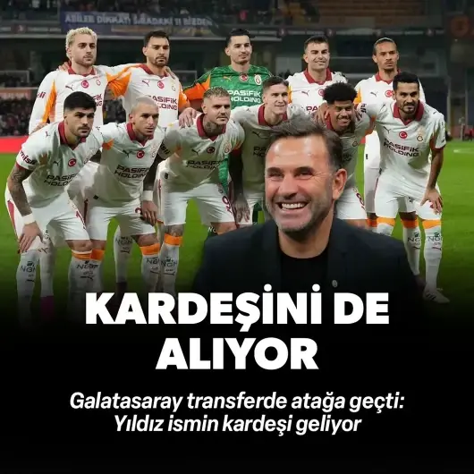 Galatasaray'dan transferde sürpriz hamle! Yıldız ismin kardeşini de alıyor