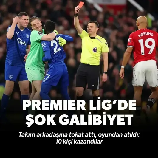 Premier Lig’de şok olay! Takım arkadaşına tokat attı, oyundan atıldı: 10 kişi kalan ekip Manchester United'ı yıktı