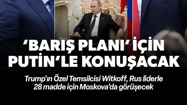 Trump'ın Özel Temsilcisi Witkoff Putin ile 'barış planı'nı görüşecek