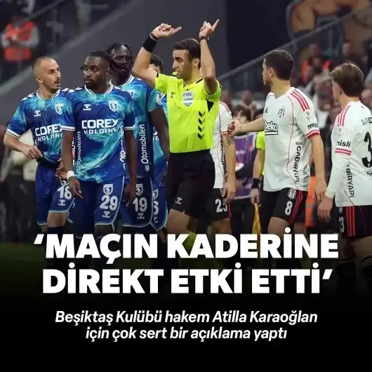 Beşiktaş'ta Atilla Karaoğlan isyanı: Maçın kaderine direkt etki etti