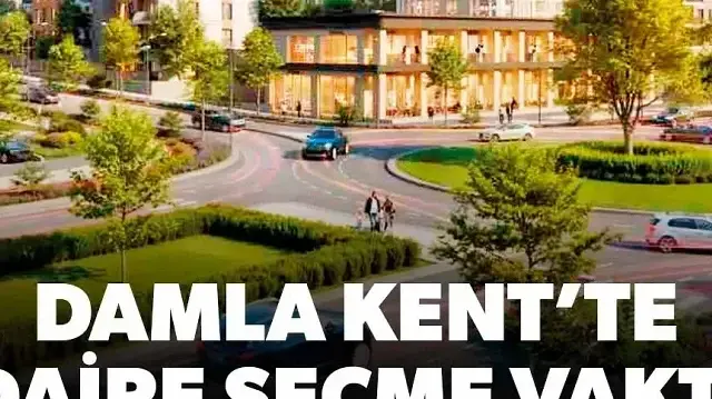 Damla Kent'te daire seçme vakti