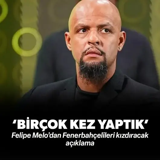 Felipe Melo’dan Fenerbahçelileri kızdıracak açıklama: ‘Birçok kez yaptık’