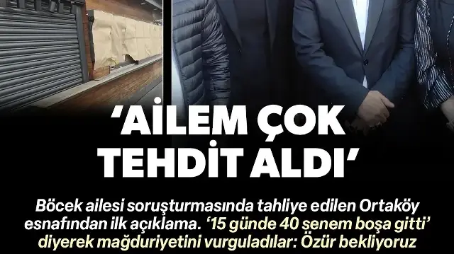 Böcek ailesi soruşturmasında tahliye edilen esnaftan ilk açıklama: Ailem çok tehdit aldı