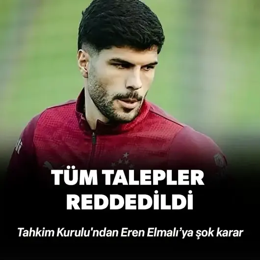 Tahkim Kurulu'ndan Eren Elmalı’ya şok karar: Tüm talepler reddedildi!