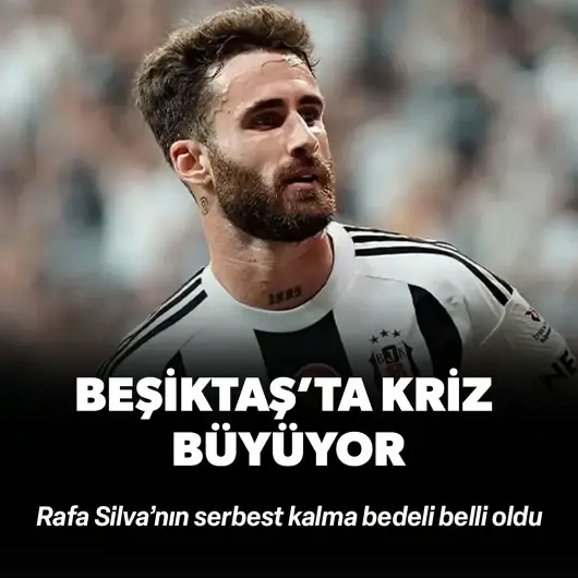 Beşiktaş’ta kriz büyüyor: Rafa Silva’nın serbest kalma bedeli belli oldu