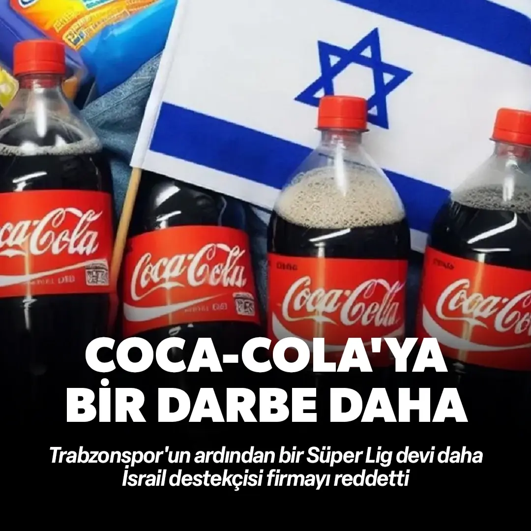 Trabzonspor'un ardından bir Süper Lig devi daha Coca-Cola’yı kara listeye aldı