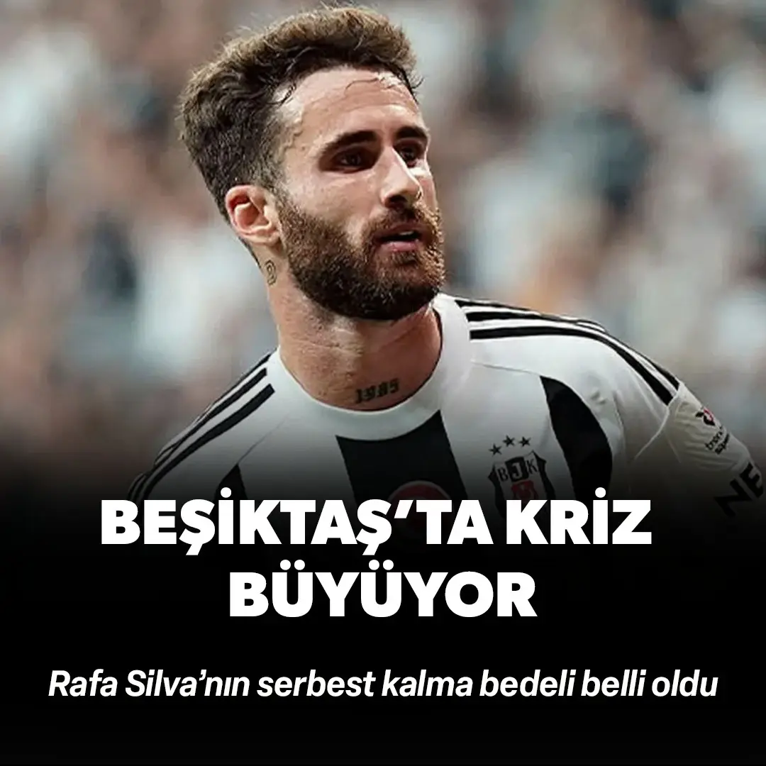 Beşiktaş’ta kriz büyüyor: Rafa Silva’nın serbest kalma bedeli belli oldu