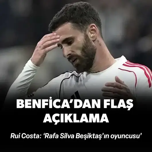 Benfica başkanından flaş açıklama: ‘Rafa Silva Beşiktaş’ın oyuncusu’