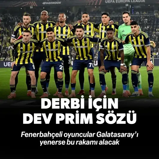 Fenerbahçe'ye derbi için dev prim! Miktar belli oldu