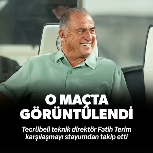 Fatih Terim o maçta tribünde görüntülendi