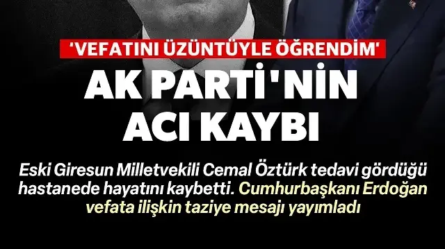 Eski AK Parti Milletvekili Cemal Öztürk hayatını kaybetti