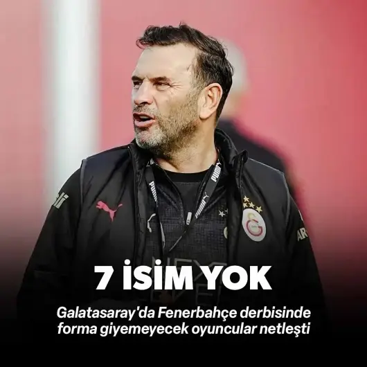 Galatasaray'da derbide 7 eksik