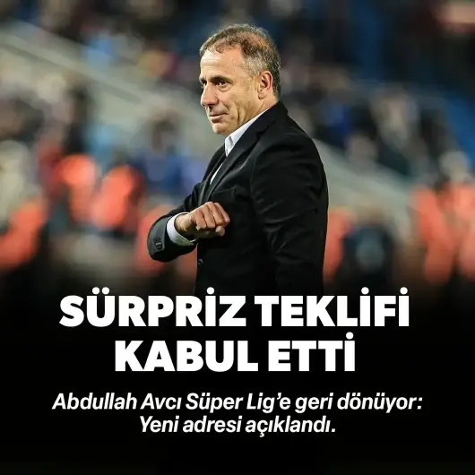 Abdullah Avcı Süper Lig'e geri döndü: Yeni adresi açıklandı