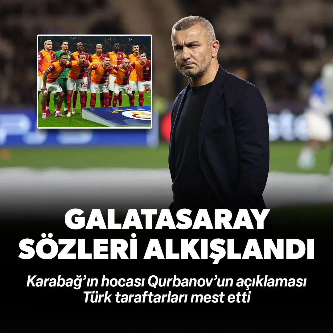 Karabağ'ın hocası Qurban Qurbanov'un Galatasaray sözleri alkışlarla karşılandı
