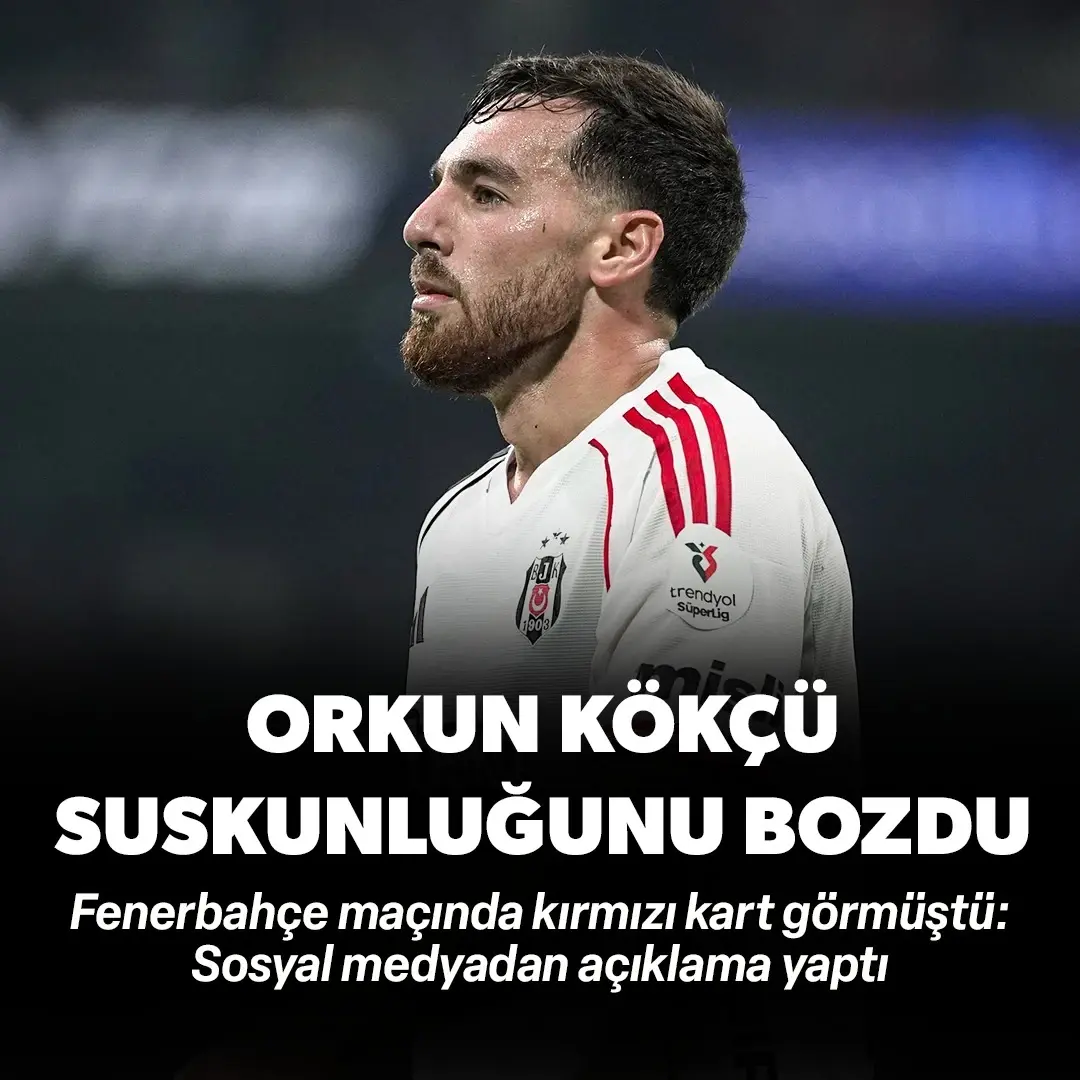 Orkun Kökçü suskunluğunu bozdu: Kırmızı kart açıklaması yaptı