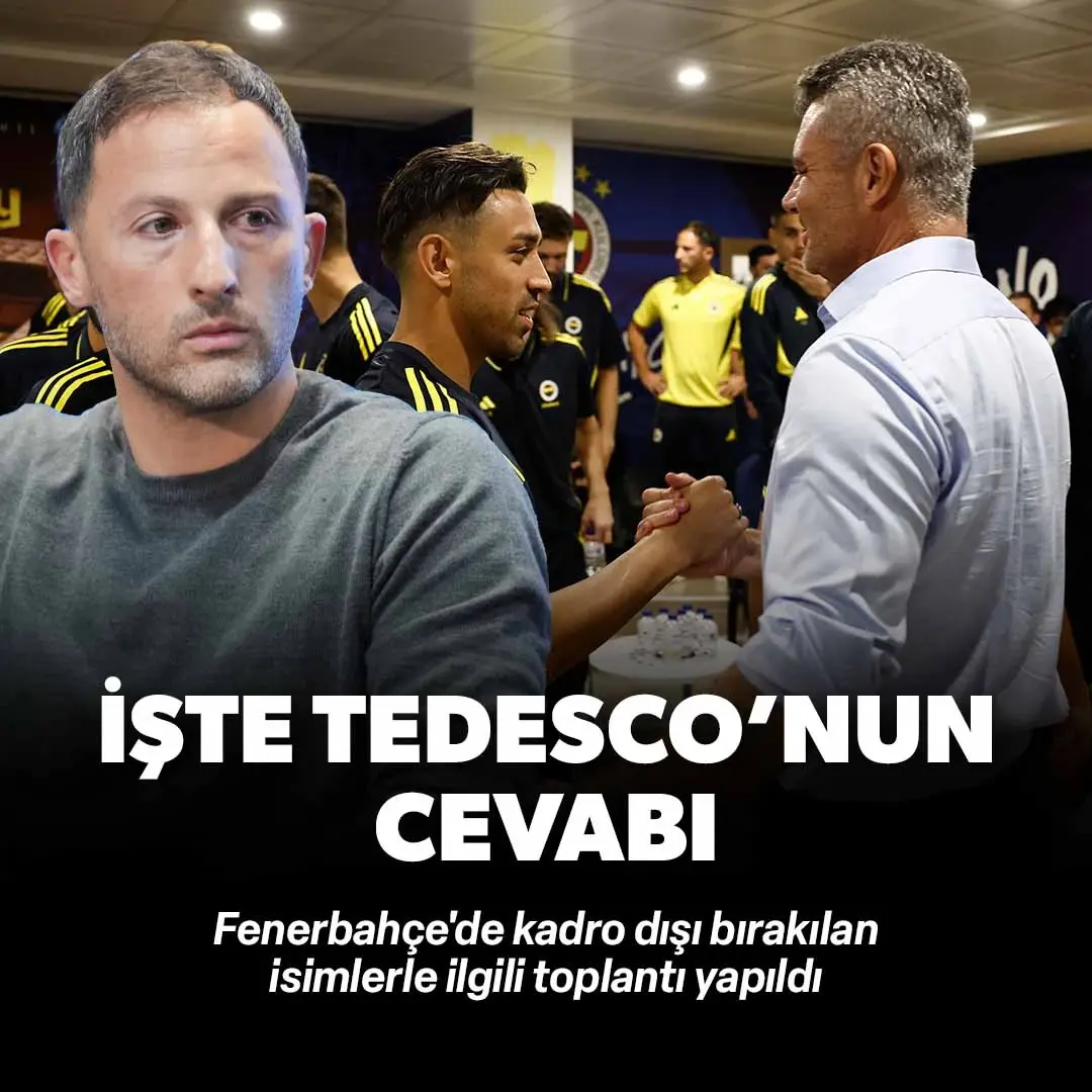 Fenerbahçe'de kadro dışı bırakılan isimlerle ilgili toplantı yapıldı: İşte Tedesco'nun yanıtı