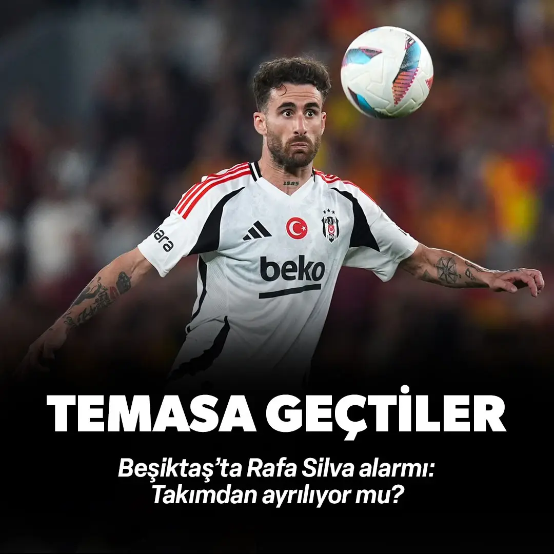 Beşiktaş'ta Rafa Silva alarmı! Temasa geçtiler