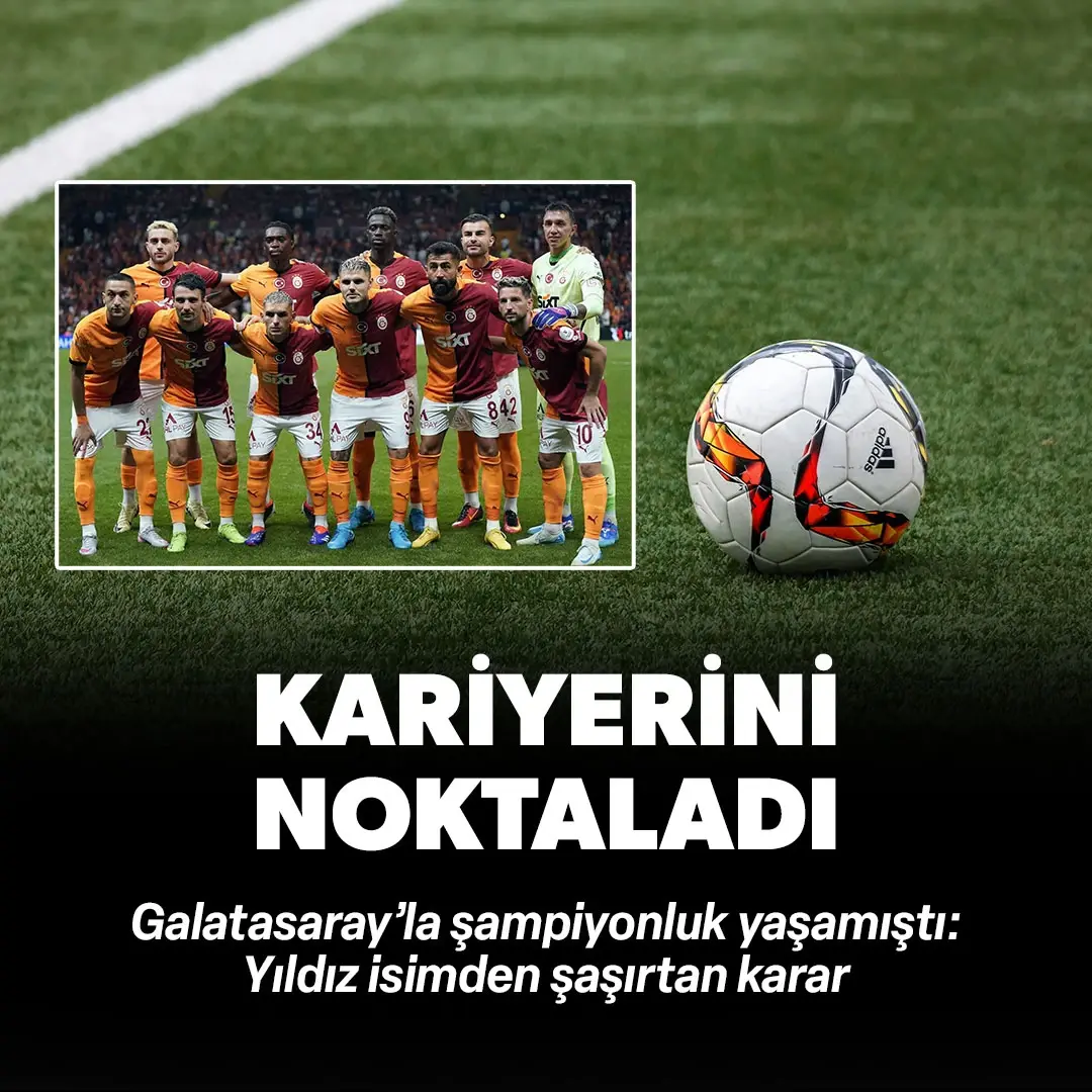 Galatasaray'la şampiyonluk yaşamıştı! Futbolu bıraktığını duyurdu