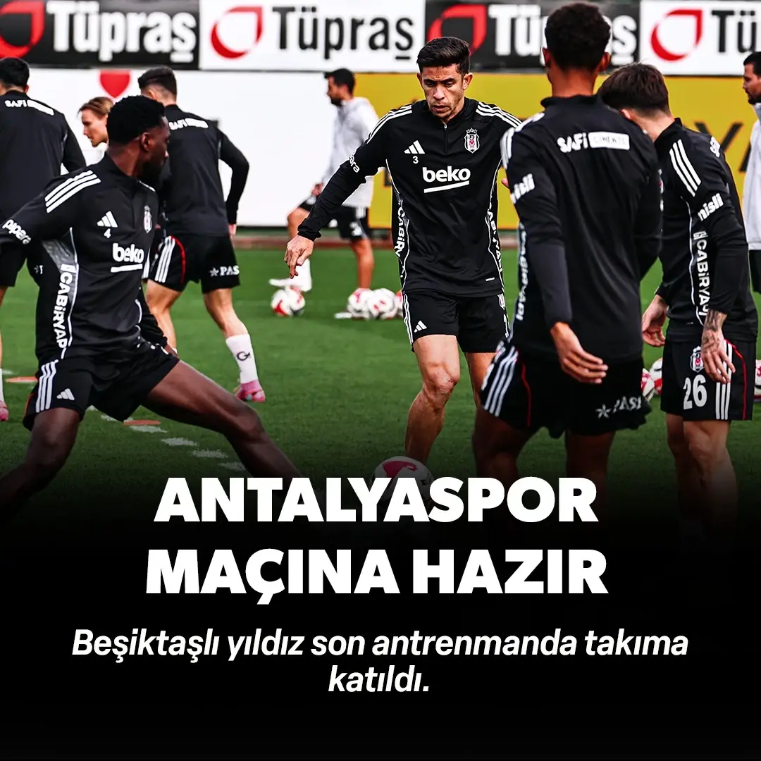 Beşiktaş Antalyaspor hazırlıklarını tamamladı