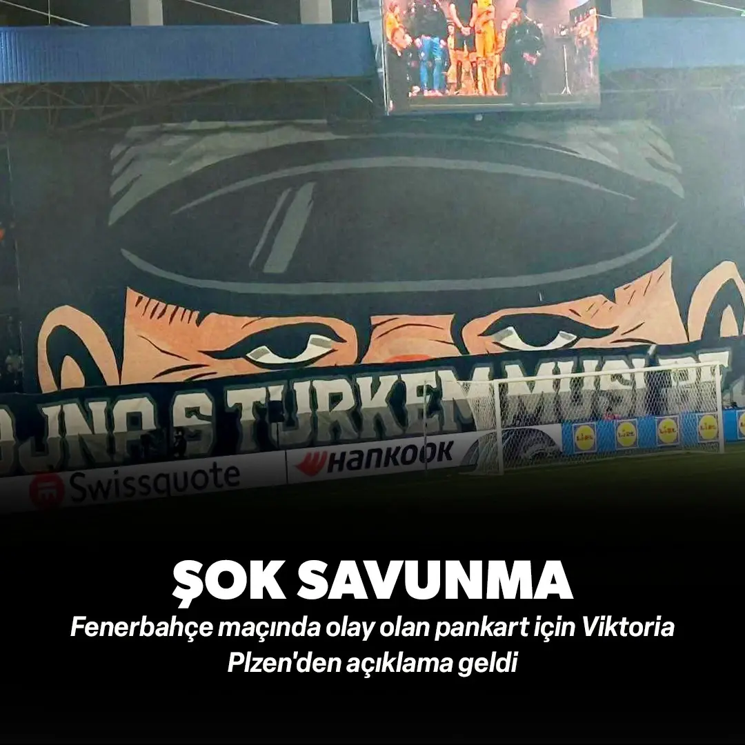 Fenerbahçe maçında 'Türklerle savaşmak gerekir' pankartı için Plzen'den şok savunma