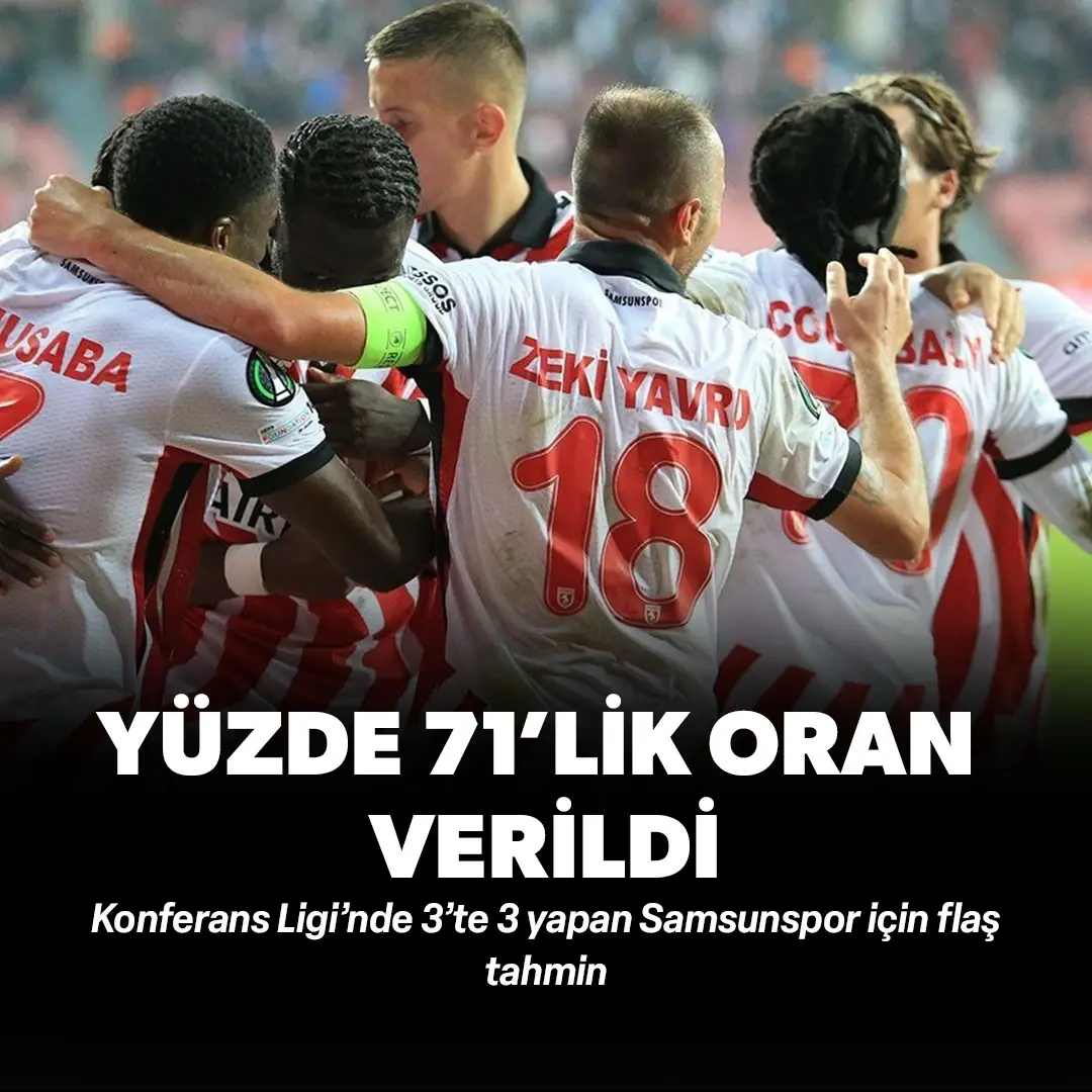 Konferans Ligi’nde 3’te 3 yapan Samsunspor için flaş tahmin: Yüzde 71'lik oran verildi! 
