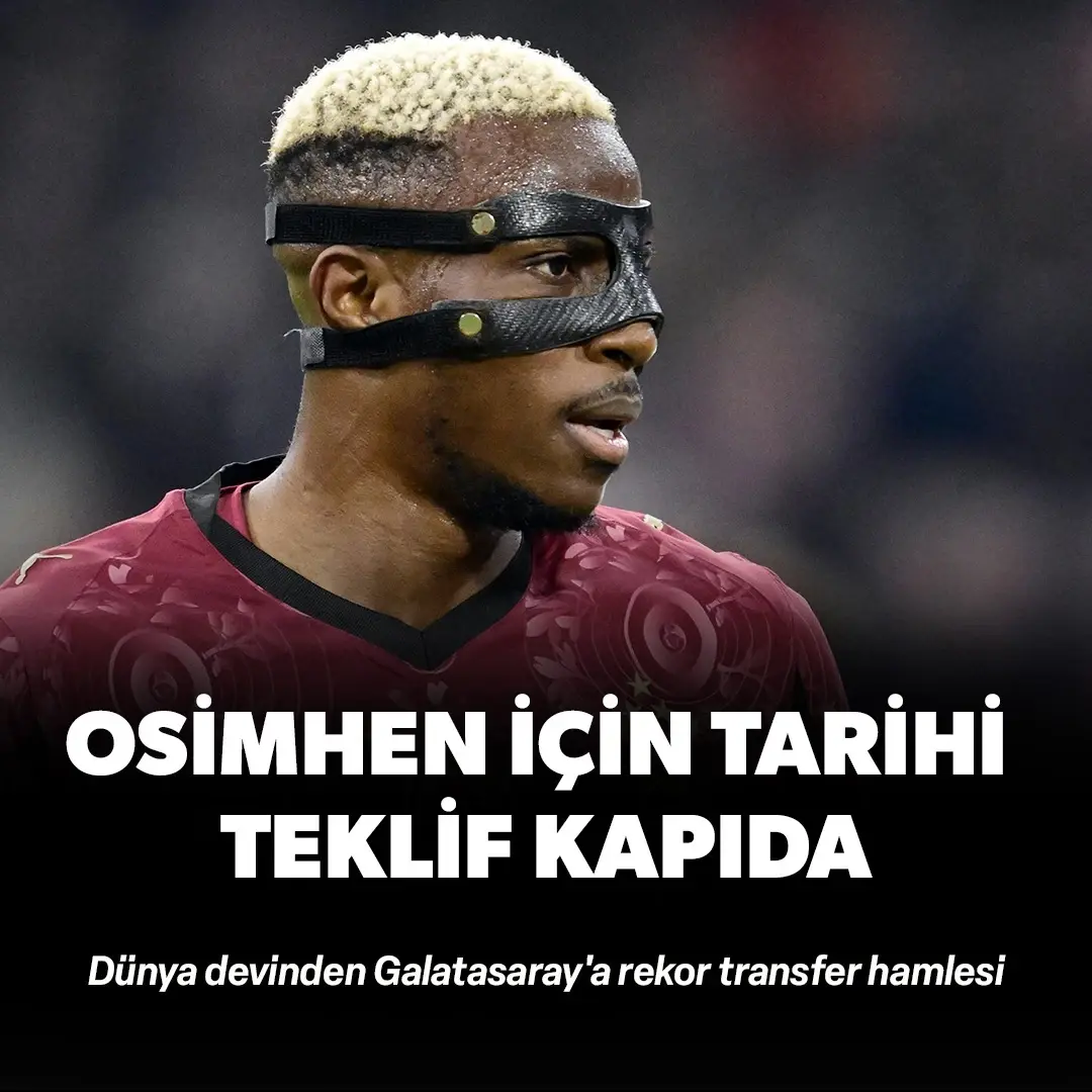 Dünya devinden Galatasaray'a rekor transfer hamlesi: Osimhen için tarihi teklif kapıda!