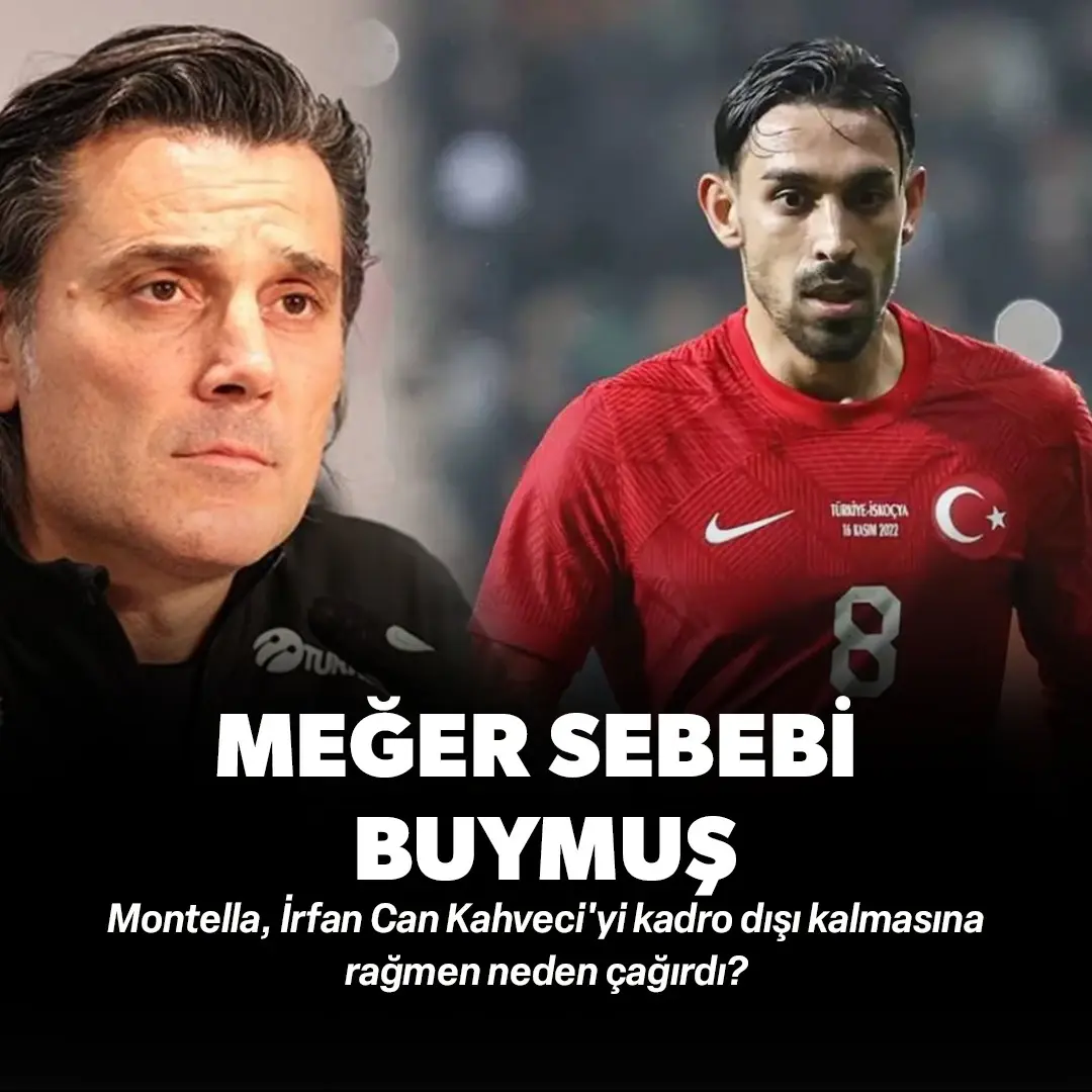 Meğer sebebi buymuş! Montella, İrfan Can Kahveci'yi kadro dışı kalmasına rağmen neden çağırdı?