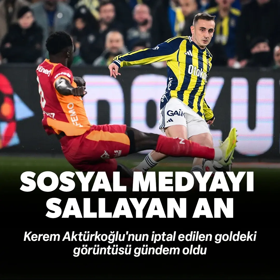Kerem Aktürkoğlu'nun iptal edilen goldeki görüntüsü gündem oldu