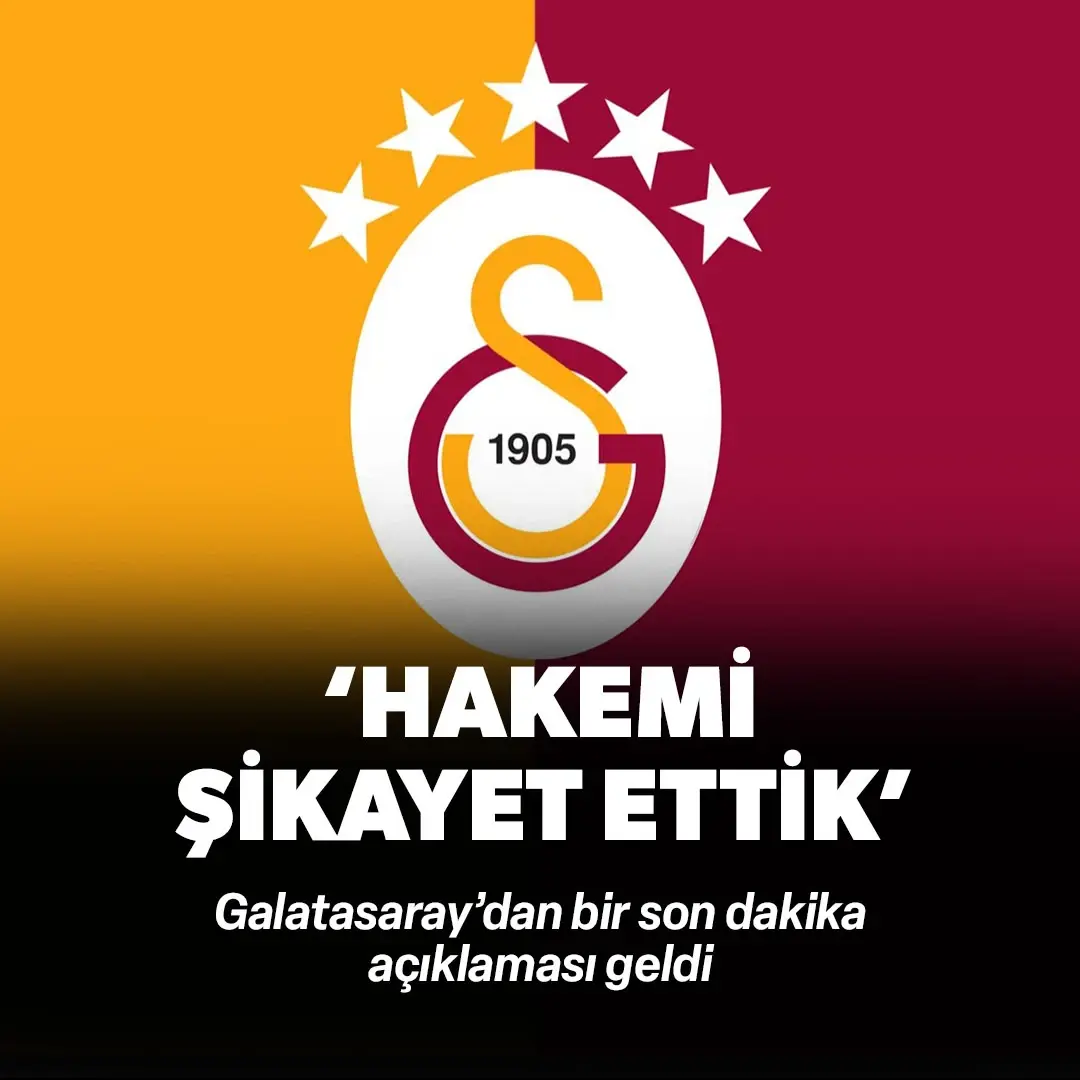 Galatasaray'dan son dakika açıklaması! "Hakemi şikayet ettik"