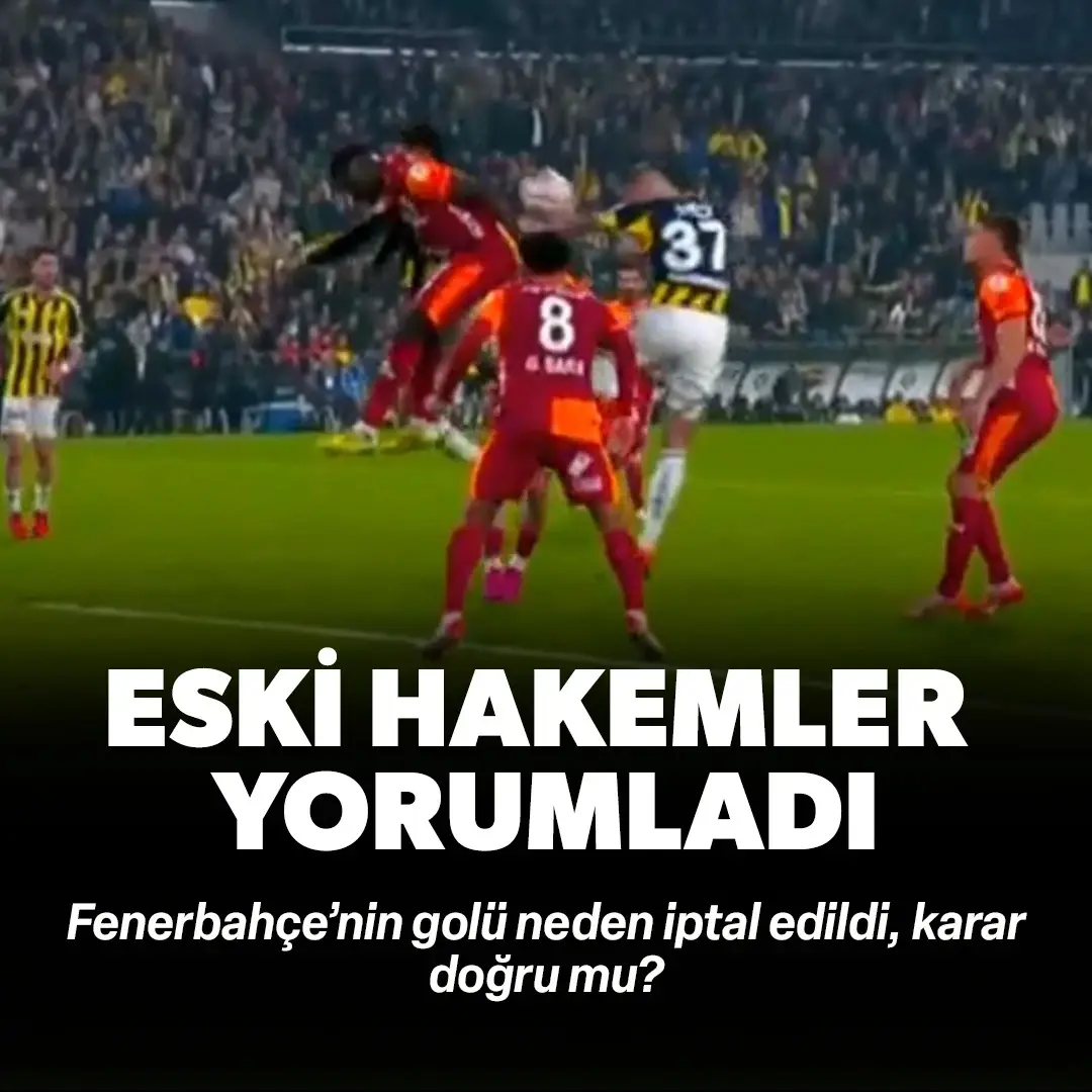 Derbide tansiyon yükseldi! 43. dakikada Fenerbahçe'nin golü iptal edildi: Eski hakemler o pozisyonu yorumladı