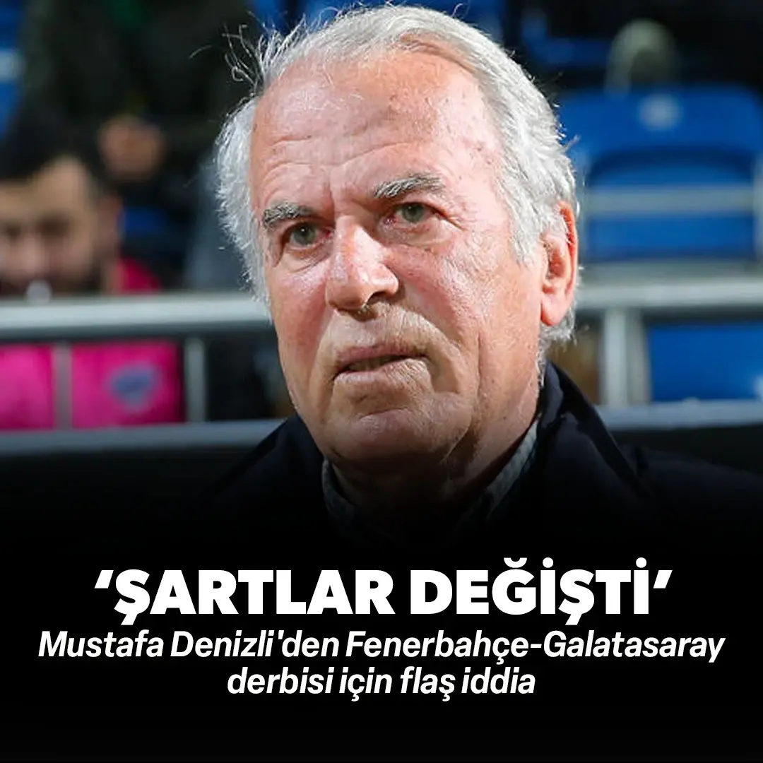 Mustafa Denizli 'şartlar değişti' dedi: Derbide hangi takımın favori olduğunu açıkladı