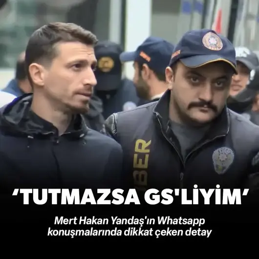 Mert Hakan Yandaş'ın Whatsapp konuşmasında dikkat çeken detay