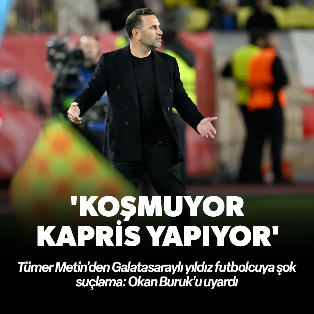 Tümer Metin: Okan Buruk kendi ayağına sıkıyor