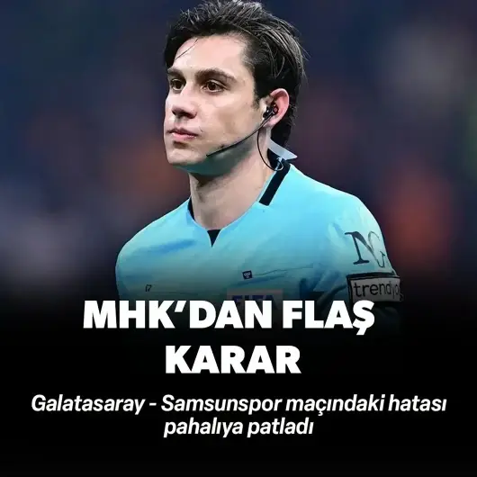 Galatasaray - Samsunspor maçındaki hata pahalıya patladı: MHK Mehmet Türkmen için düğmeye bastı