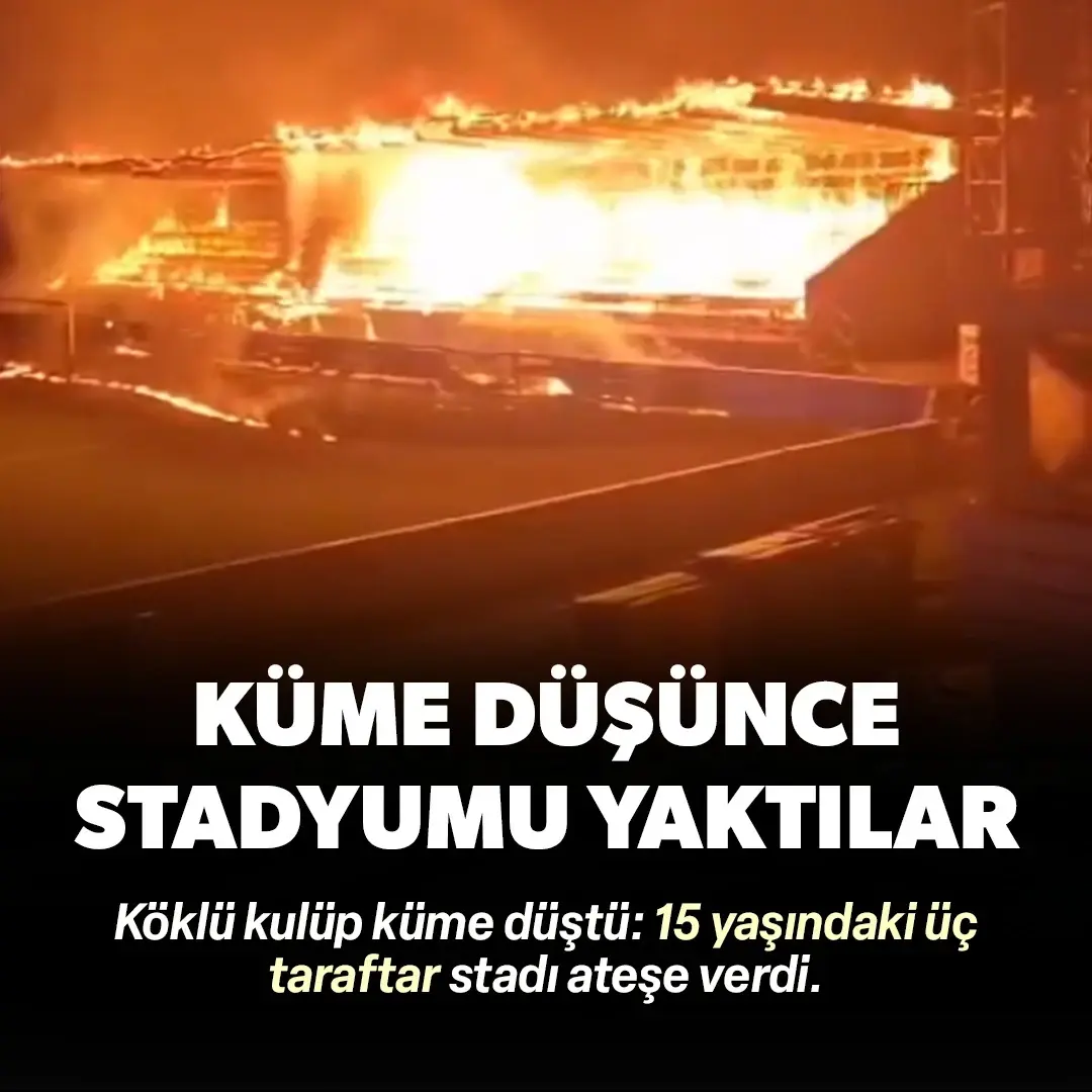 Köklü kulüp küme düştü: 15 yaşındaki taraftarlar stadı ateşe verdi