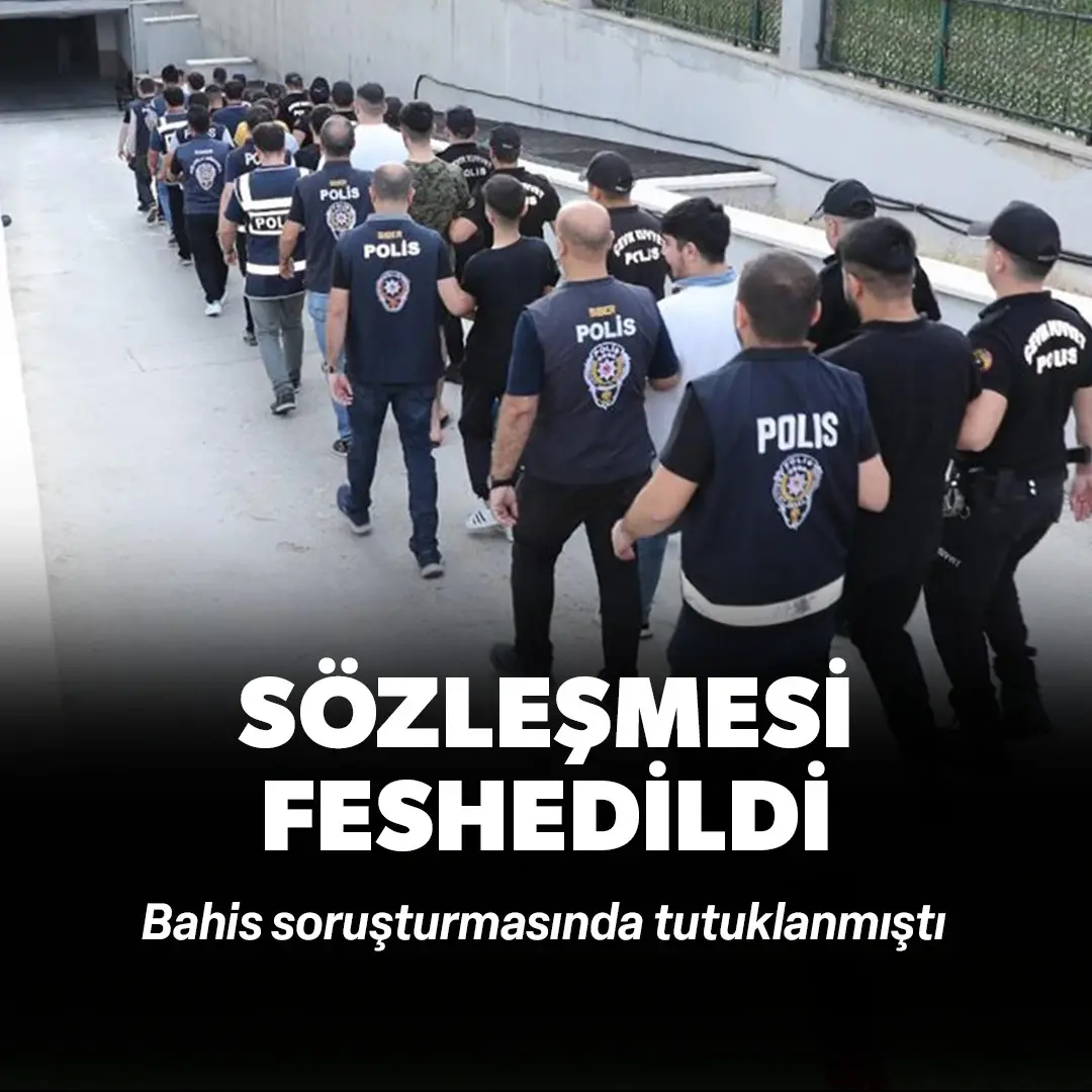 Bahis soruşturmasında tutuklanmıştı: Sözleşmesi feshedildi