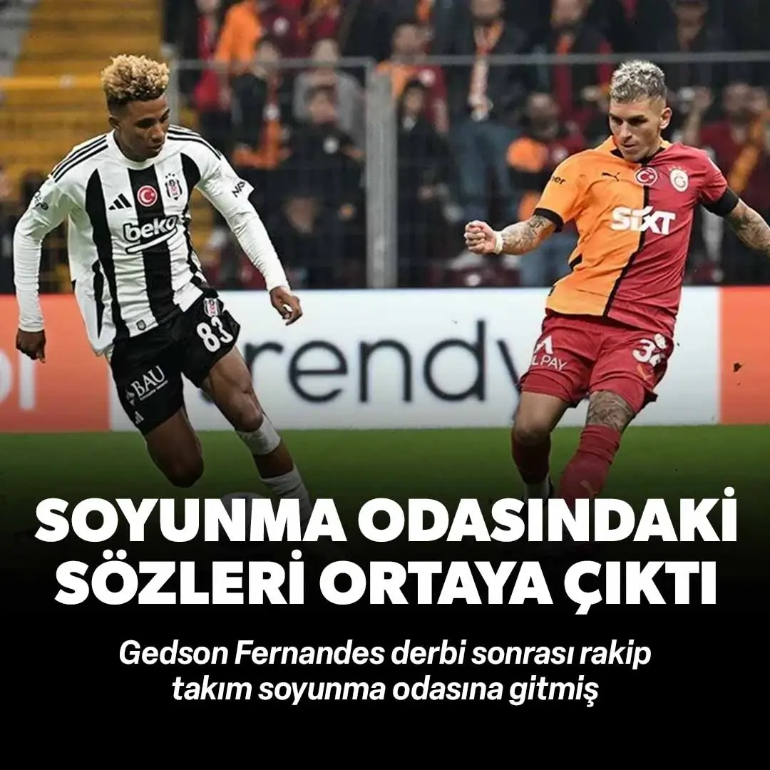 Gedson'un soyunma odasındaki Galatasaray sözleri ortaya çıktı
