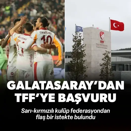 Galatasaray'dan TFF'ye flaş başvuru