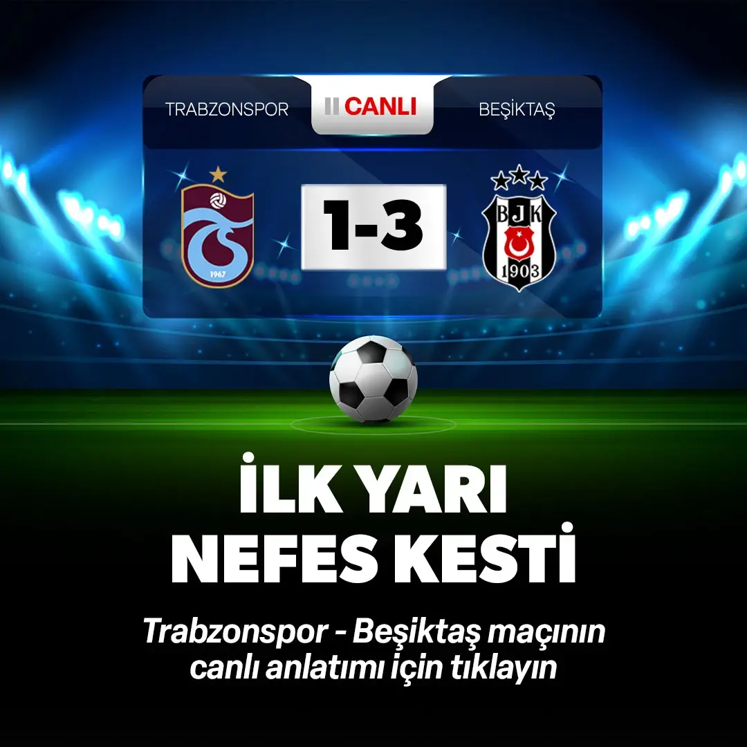 Trabzonspor - Beşiktaş | Canlı skor - Canlı sonuç