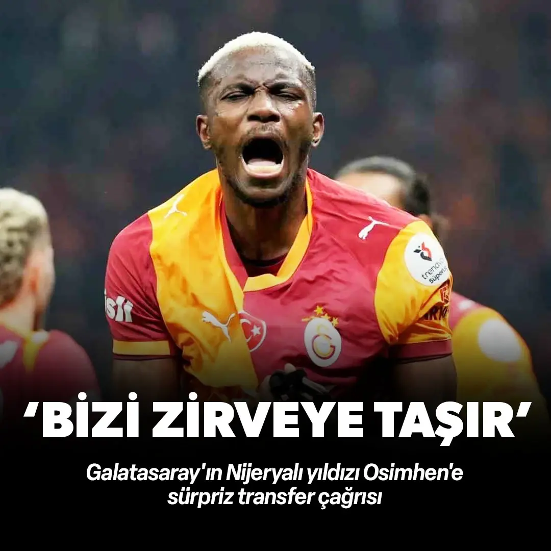 Osimhen için transfer çağrısı: Bizi zirveye taşır