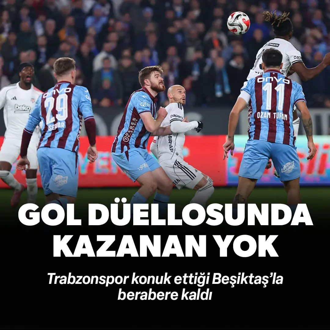 Akyazı'da 6 gollü derbi nefes kesti: Trabzonspor 3-3 Beşiktaş (ÖZET)