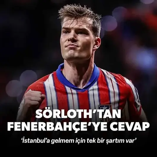 Alexander Sörloth'tan Fenerbahçe'ye cevap: 'İstanbul'a gelmem için tek bir şartım var'
