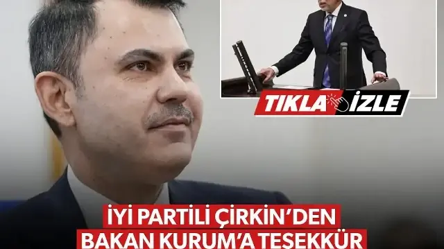 İYİ Partili Adnan Şefik Çirkin'den Bakan Kurum'a Hatay teşekkürü: Gereken hizmeti verdiniz biz sizden razıyız