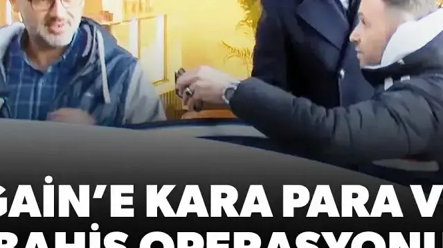 Gain’e bahis ve kara para operasyonu