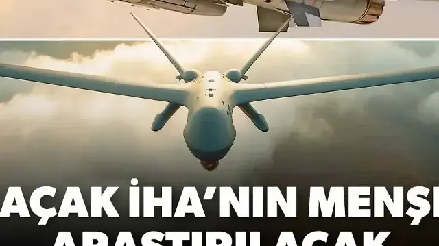 Kaçak İHA'nın menşei araştırılacak