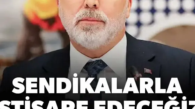 Çalışma Bakanı Vedat Işıkhan: Diyaloğu elden bırakmayacağız