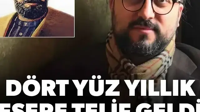 Dört yüzyıllık esere telif geldi