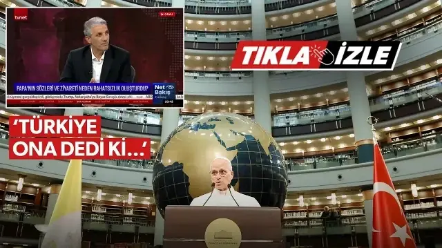 Nedim Şener 'Papa'yı büyütmeye gerek yok' diyerek anlattı: Türkiye ne mesaj vermek istedi?