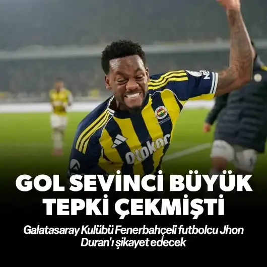 Gol sevinci büyük tepki çekmişti: Galatasaray Jhon Duran'ı şikayet edecek