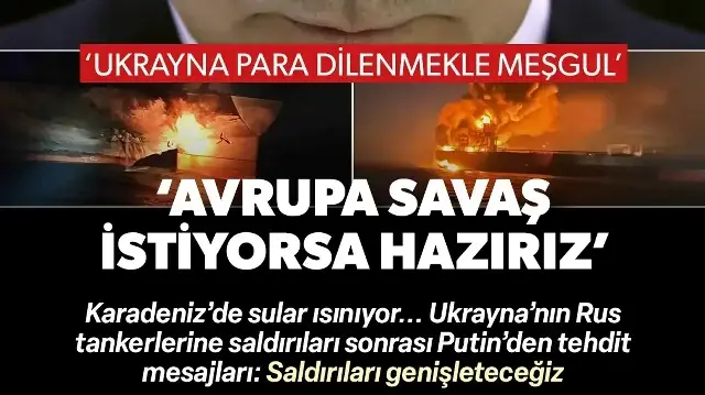 'Avrupa savaşmak istiyorsa hazırız'